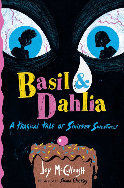 Basil & Dahlia: A Tragical Tale of Sinister Sweetness - Hardcover by Books by splitShops