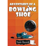 Adventures of a Bowling Shoe