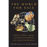 The World for Sale: Money, Power, and the Traders Who Barter the Earth's Resources