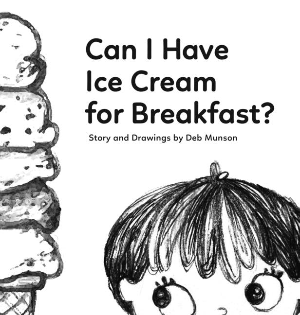 Can I Have Ice Cream for Breakfast? - Hardcover by Books by splitShops