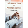 Daily Prayer Guide for Praying Scripture