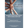 Activities for the Family Caregiver: Lewy Body Dementia: How to Engage, Engage to Live