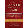 A Crusader's Death and Life in Acre: The 1266 Account-Inventory of Eudes of Nevers