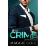 The Crime: A Billionaire Love At First Sight Romance