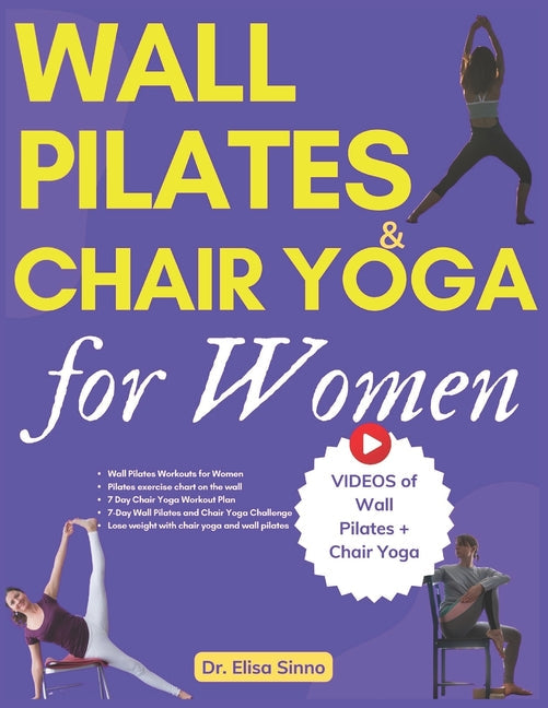 Wall Pilates and Chair Yoga for Women: Reshape your curves with toned glutes, defined abs and targeted weight loss; Combination of exercises, simple a - Paperback by Books by splitShops