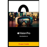 Apple Vision Pro: Unleashing the Power of Spatial Computing