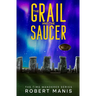 The Grail and the Saucer