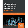 Generative Adversarial Networks Cookbook