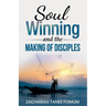 Soul-Winning And the Making of Disciples