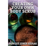 Creating Your Own Body Scrub