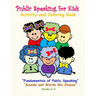 Public Speaking for Kids Activity and Coloring Book for Kids in Grades K-5: Fundamentals of Public Speaking, Sounds and Words We Choose