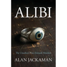 Alibi: The Unsolved Price-Tetrault Murders
