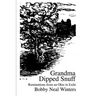 Grandma Dipped Snuff: Ruminations from an Okie in Exile
