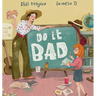 Do It Bad: A Growth Mindset Book for Kids Who Learn by Making Mistakes