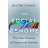 The Social Genome: The New Science of Nature and Nurture