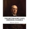 The Better Sort (1903) By: Henry James (Original Classics)