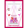 War Paint: Madame Helena Rubinstein and Miss Elizabeth Arden: Their Lives, Their Times, Their Rivalry