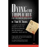 Dying for Triplicate: A True Story of Addiction, Survival & Recovery