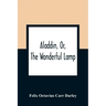 Aladdin, Or, The Wonderful Lamp
