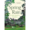 Spring Rain: A Life Lived in Gardens