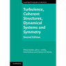 Turbulence, Coherent Structures, Dynamical Systems and Symmetry
