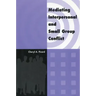 Mediating Interpersonal and Small Group Conflict