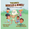 Your Mighty Muscles & Bones!