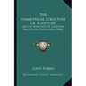 The Symmetrical Structure of Scripture: Or the Principles of Scripture Parallelism Exemplified (1854)