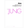 Collected Works of C. G. Jung, Volume 9 (Part 2): Aion: Researches Into the Phenomenology of the Self