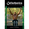 Calisthenics: (B&W): The New Age Of Fitness (B&W)