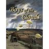 Boys of the Clouds: An Oral History of the 1St Canadian Parachute Battalion 1942-1945