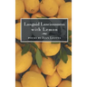 Languid Lusciousness with Lemon