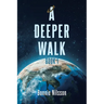 A Deeper Walk