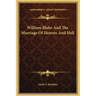 William Blake and the Marriage of Heaven and Hell