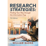 Research Strategies: Finding Your Way Through the Information Fog