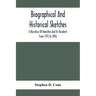 Biographical And Historical Sketches; A Narrative Of Hamilton And Its Residents From 1792 To 1896