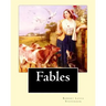 Fables By: Robert Louis Stevenson: Robert Louis Balfour Stevenson (13 November 1850 - 3 December 1894) was a Scottish novelist, p