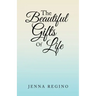 The Beautiful Gifts of Life