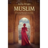 Muslim: A Young Woman's Journey