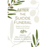 After the Suicide Funeral: Wisdom on the Path to Posttraumatic Growth