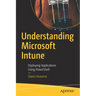 Understanding Microsoft Intune: Deploying Applications Using Powershell