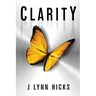 Clarity: A Young Adult Dystopian Thriller (Clarity Chronicles, Book 1)