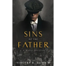 Sins of the Father: A Mafia Thriller