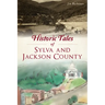 Historic Tales of Sylva and Jackson County