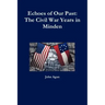 Echoes of Our Past: The Civil War Years in Minden