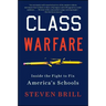 Class Warfare: Inside the Fight to Fix America's Schools