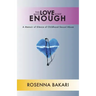 Too Much Love Is Not Enough: A Memoir of Silence of Childhood Sexual Abuse