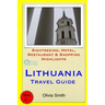 Lithuania Travel Guide: Sightseeing, Hotel, Restaurant & Shopping Highlights