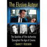 The Elusive Auteur: The Question of Film Authorship Throughout the Age of Cinema