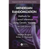 Mendelian Randomization: Methods for Causal Inference Using Genetic Variants